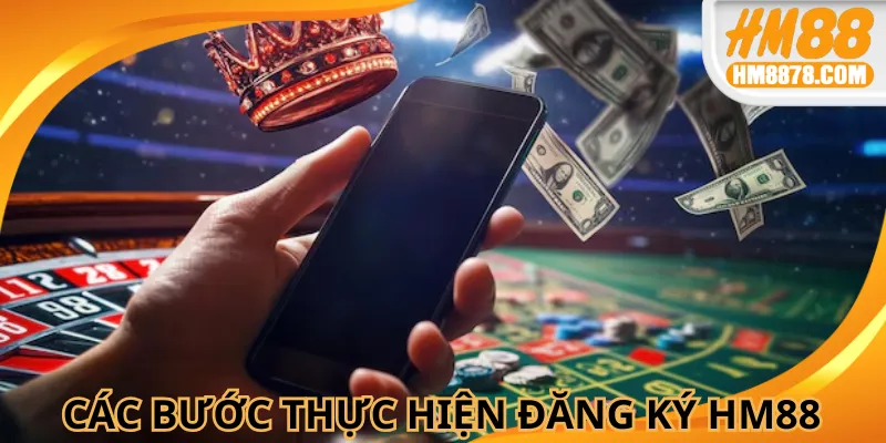 Chỉ cần thực hiện theo bước đăng ký HM88 cực nhanh