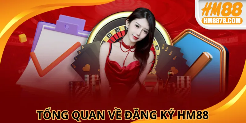 Đăng ký HM88 để người chơi tham gia trải nghiệm cá cược