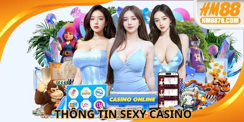 Thông tin cần biết về sảnh quốc tế Sexy Casino