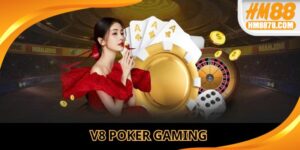 V8 Poker Gaming - Thế Giới Giải Trí Chuyên Nghiệp 2025
