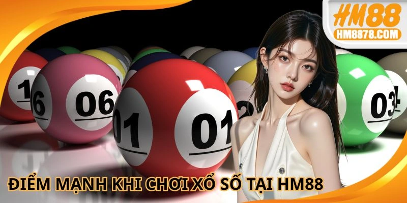 Điểm mạnh khi chơi xổ số tại HM88